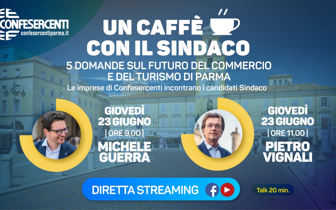 Un caffè con il sindaco: due incontri in streaming con i candidati, per discutere le prospettive del commercio e del turismo a Parma